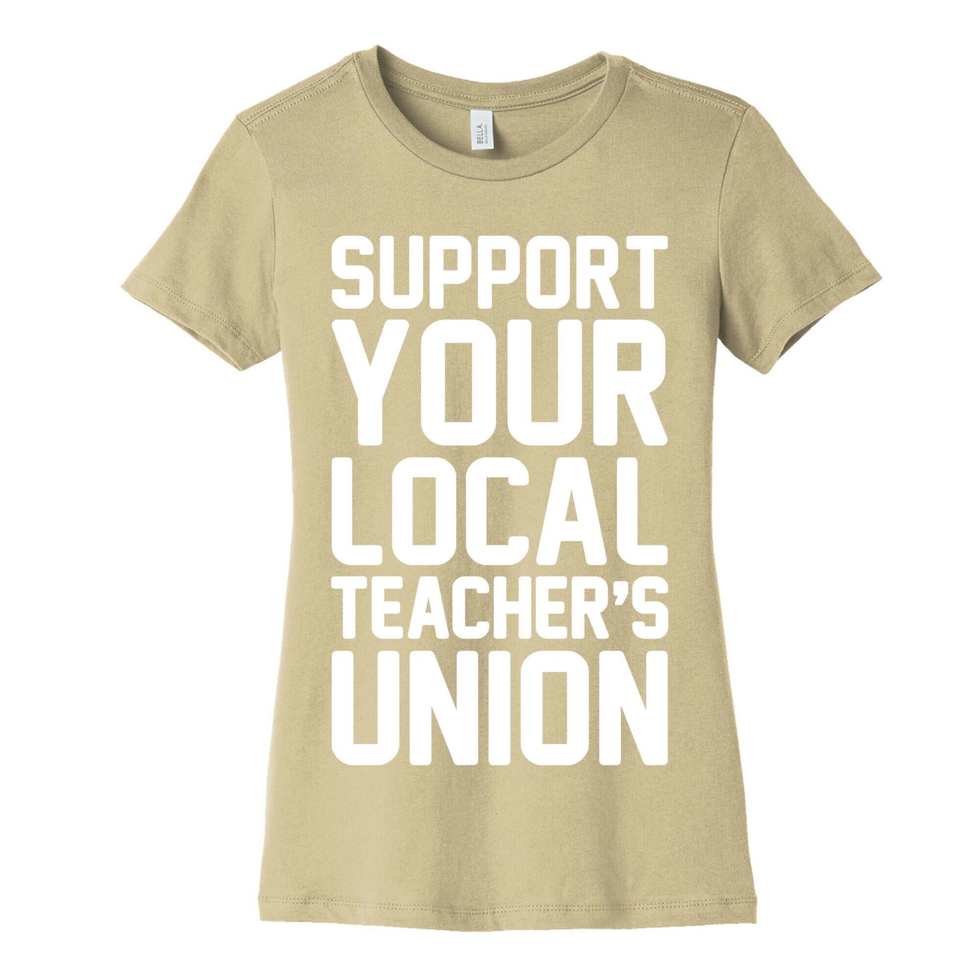 Support Your Local Teacher's Union White Print Women's Cotton Tee